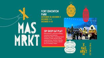 Edmonton Christmas Market - Ft. Edmonton Park